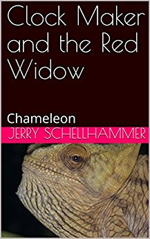 Clock Maker and the Red Widow - Chameleon - Jerry Schellhammer New Release - Clock Maker and the Red Widow - Chameleon - Jerry Schellhammer